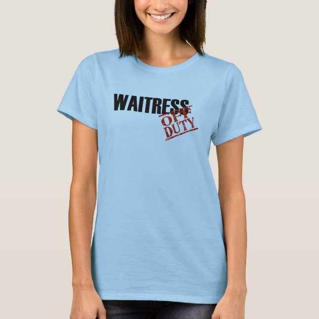 Dienstfreie Kellnerin T-Shirt (Vorderseite)