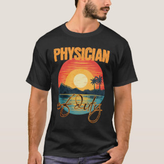 Diensthabender Arzt Urlaub Tropischer Sommer T-Shirt