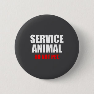 Diensttier Nicht Streicheln Lustiger Tierliebhaber Button