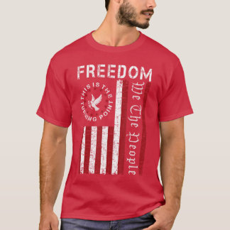 Dies ist der Wendepunkt American Freedom USA-Flagg T-Shirt