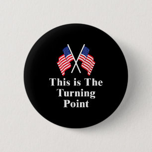 Dies ist der Wendepunkt Amerikanische Flagge Button