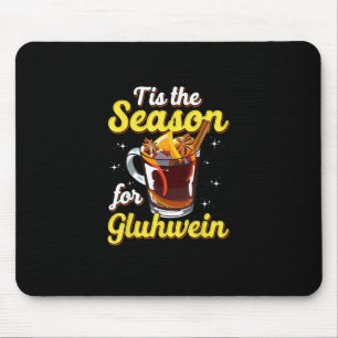 Dies ist die Jahreszeit für Gluhwein gezwitterte W Mousepad