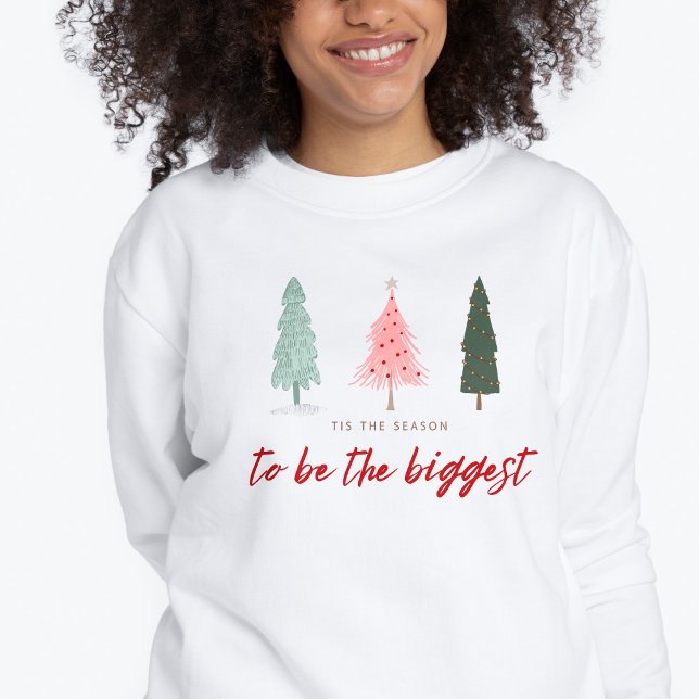 Dies ist die Jahreszeit, um die größte Weihnachtsz Sweatshirt (Von Creator hochgeladen)