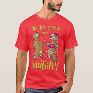 Dies ist die Jahreszeit, um schmutzige Weihnachten T-Shirt