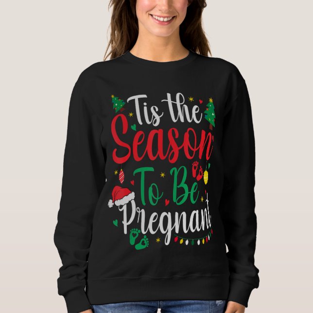 Dies ist die Jahreszeit, um schwangere Weihnachtss Sweatshirt (Vorderseite)