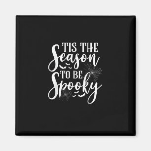 Dies ist die Jahreszeit, um zu ruinieren Halloween Magnet