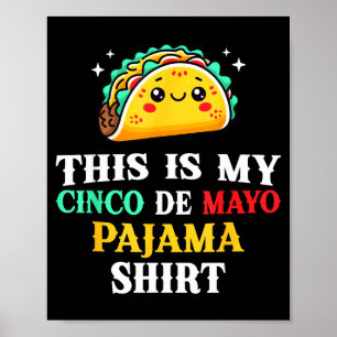 Dies ist ein Cinco de Mayo-Pyjama-Shirt für Kinder Poster