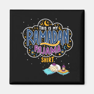Dies ist ein Ramadan-Pyjama-Shirt lustiges schlafe Magnet