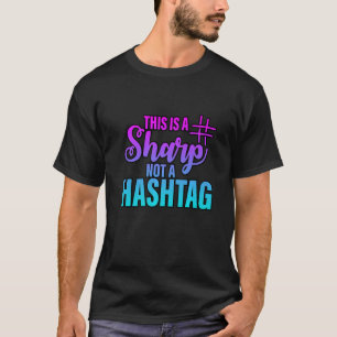 Dies ist ein Sharp kein Hashtag T-Shirt