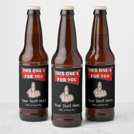 Dies ist für Sie Middle Finger Custom Bierflaschenetikett