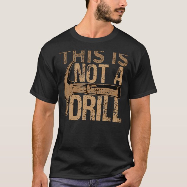 Dies ist kein Bohrautomat 1 T-Shirt (Vorderseite)