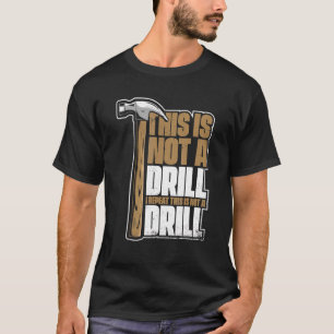 Dies ist kein Bohrmeister Holztechniker Ca T-Shirt