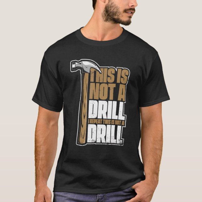 Dies ist kein Bohrmeister Holztechniker Ca T-Shirt (Vorderseite)