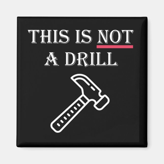 Dies ist KEIN Drill Funny Magnet (Vorne)