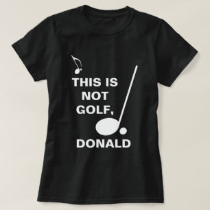 Dies ist kein Golf Donald lustig anpassbar T-Shirt