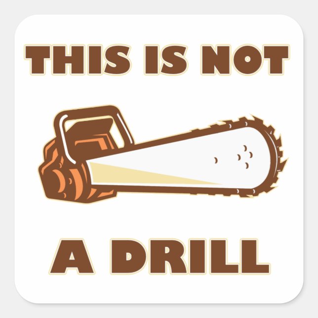 Dies ist keine Drill Chainsaw Quadratischer Aufkleber (Vorderseite)