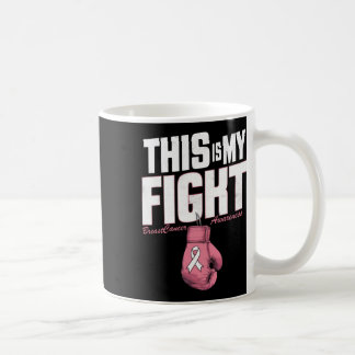 Dies ist mein Kampf gegen Brustkrebs Bewusstsein B Kaffeetasse