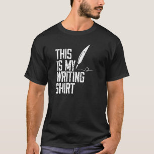 Dies ist mein Schreiben für Autoren & Poets T-Shirt