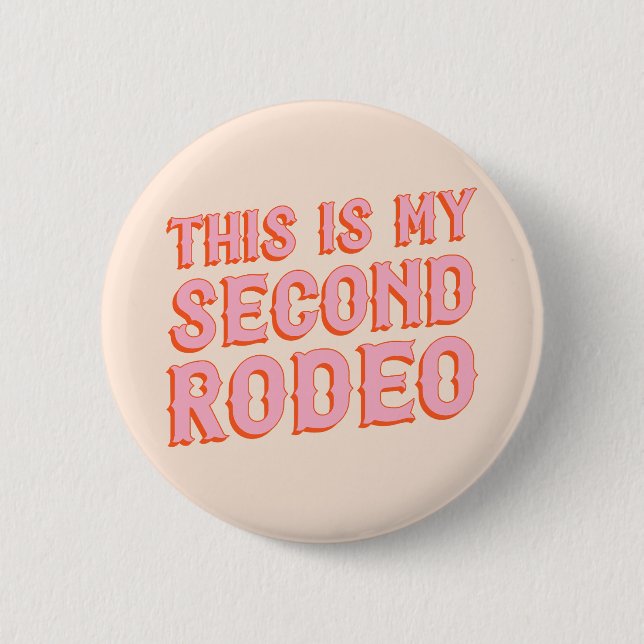 Dies ist My Second Rodeo (alte Westbriefe) Button (Vorderseite)