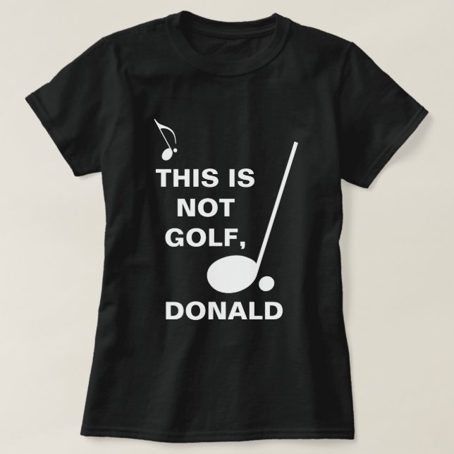 Dies ist nicht Golf Donald lustig anpassbar T-Shirt (Design vorne)