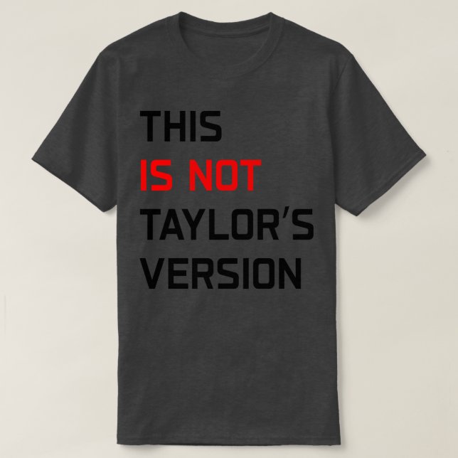 Dies ist nicht Taylors Version TShirt 1 (Design vorne)