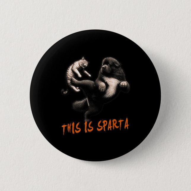Dies ist Sparta - Dog Vs Cat Button (Vorderseite)