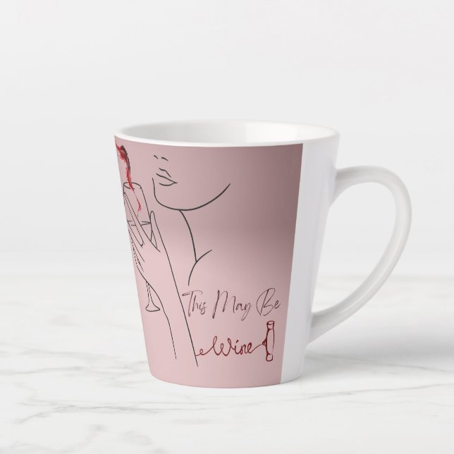 Dies kann Wein sein - Latte Tasse (Rechts)