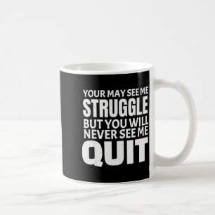 Dies kannst du sehen, wie ich mich abmühe Workout Kaffeetasse