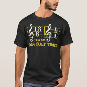 Dies sind schwierige TimesMusic Lover Geschenke T-Shirt