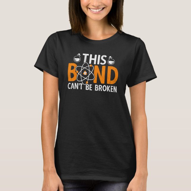 Diese Anleihe Canu2019t ist ein zerbrochenes chemi T-Shirt (Vorderseite)