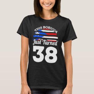 Diese Boricua gerade drehte 38 Puerto Rico 38. Geb T-Shirt