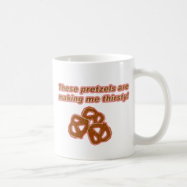 Diese Brezeln machen mich durstig Kaffeetasse (Rechts)
