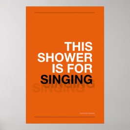DIESE DUSCHE IST ZUM SINGEN – Badezimmer-Wandkunst Poster