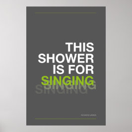 DIESE DUSCHE IST ZUM SINGEN – Badezimmer-Wandkunst Poster
