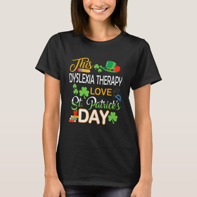 Diese Dyslexia Therapie Liebe St Patrick's Day She T-Shirt (Vorderseite)