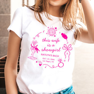 Diese Ehefrau ist eine Showgirl-Junggesellinnenpar T-Shirt