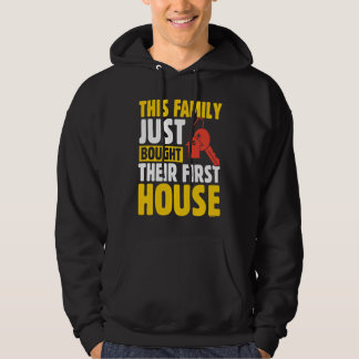 Diese Familie hat gerade ihr erstes Haus gekauft N Hoodie