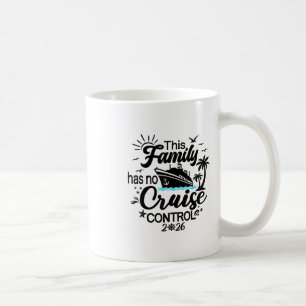 Diese Familienkreuzfahrt hat keine Kontrolle 2026 Kaffeetasse