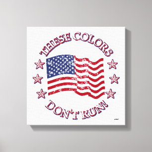 Diese Farben laufen nicht! Amerikanische Flagge Leinwanddruck