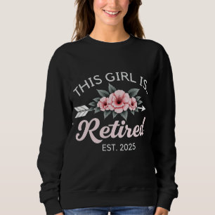 Diese Frau ist im Ruhestand Est. 2025 Rentner-Mutt Sweatshirt