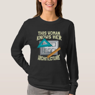 Diese Frau kennt ihre Architektur T-Shirt