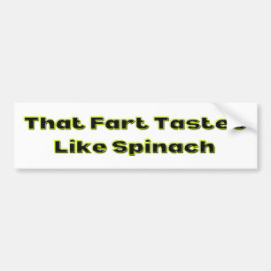 Diese Furz schmeckt wie Spinach Autoaufkleber