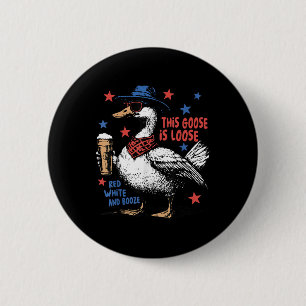 Diese Gans ist locker Rot Weiß & Schnaps 4. Ju Button