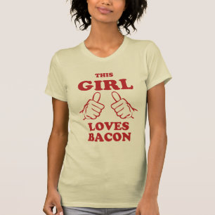 Diese Girl-Liebe Bacon T-Shirt