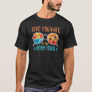 Diese Hebamme im Vacay-Modus gute Midfrau Summer T-Shirt