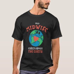 Diese Hebamme kümmert sich um die Erde Natur  Doul T-Shirt