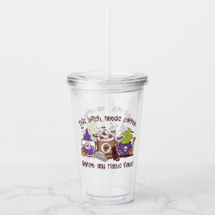 Diese Hexe braucht Kaffee Acryltrinkbecher