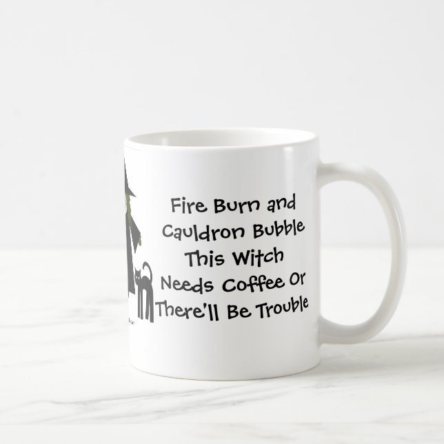 Diese Hexe braucht Kaffee! Kaffeesüchtige Cup/Tass Kaffeetasse (Rechts)