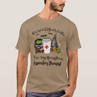 Diese Hexe braucht Kaffee Respiratoryherapist Gesc T-Shirt
