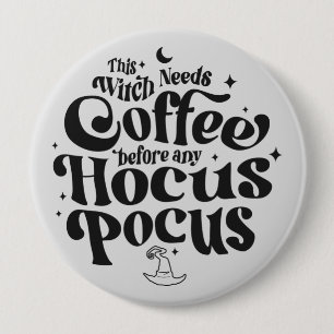 Diese Hexe braucht Kaffee vor einem Hokus Button
